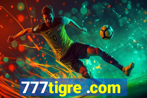 777tigre .com